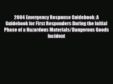 Read 2004 Emergency Response Guidebook: A Guidebook for First Responders During the Initial