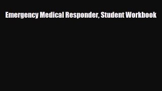 Download Emergency Medical Responder Student Workbook PDF Online