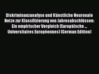 Download Video: [PDF] Diskriminanzanalyse und KÃ¼nstliche Neuronale Netze zur Klassifizierung von JahresabschlÃ¼ssen: