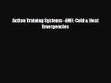 Read Action Training Systems--EMT: Cold & Heat Emergencies PDF Full Ebook