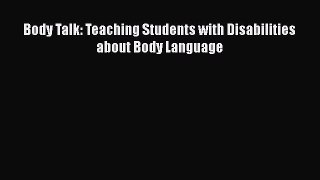 Download Body Talk: Teaching Students with Disabilities about Body Language PDF Free