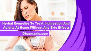 Herbal Remedies To Treat Indigestion And Acidity At Home Without Any Side Effects
