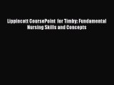 Download Lippincott CoursePoint  for Timby: Fundamental Nursing Skills and Concepts  Read Online