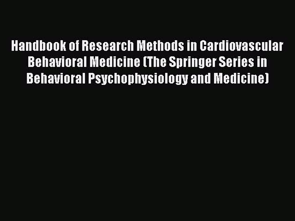 Read Handbook of Research Methods in Cardiovascular Behavioral Medicine (The Springer Series