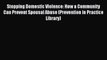 Download Stopping Domestic Violence: How a Community Can Prevent Spousal Abuse (Prevention