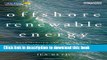 Download Offshore Renewable Energy: Accelerating the Deployment of Offshore Wind, Tidal, and Wave