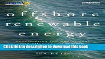 Download Offshore Renewable Energy: Accelerating the Deployment of Offshore Wind, Tidal, and Wave