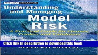 Read Understanding and Managing Model Risk: A Practical Guide for Quants, Traders and Validators