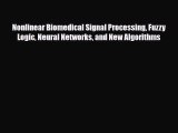 Download Nonlinear Biomedical Signal Processing Fuzzy Logic Neural Networks and New Algorithms