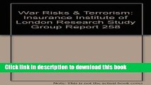 Read War Risks   Terrorism: Insurance Institute of London Research Study Group Report 258  PDF Free