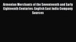 [PDF] Armenian Merchants of the Seventeenth and Early Eighteenth Centuries: English East India