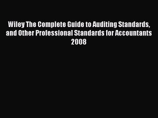 [PDF] Wiley The Complete Guide to Auditing Standards and Other Professional Standards for Accountants