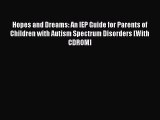 Read Hopes and Dreams: An IEP Guide for Parents of Children with Autism Spectrum Disorders