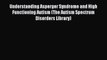 Read Understanding Asperger Syndrome and High Functioning Autism (The Autism Spectrum Disorders