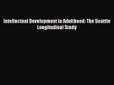 Download Intellectual Development in Adulthood: The Seattle Longitudinal Study Ebook Online