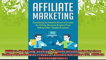 FREE PDF  Affiliate Marketing Develop An Online Business Empire from Selling Other Peoples Products  BOOK ONLINE