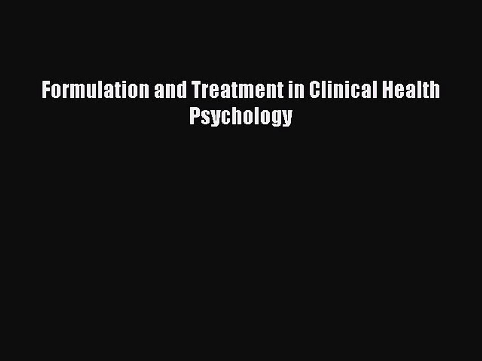 Download Formulation and Treatment in Clinical Health Psychology Ebook Free