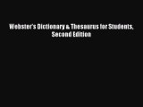 Read Webster's Dictionary & Thesaurus for Students Second Edition E-Book Free