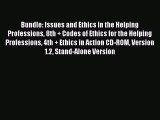 Read Bundle: Issues and Ethics in the Helping Professions 8th + Codes of Ethics for the Helping