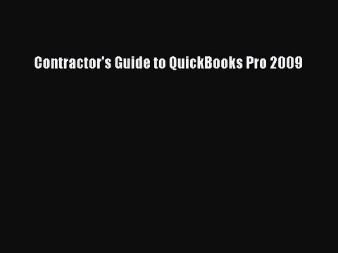 [PDF] Contractor's Guide to QuickBooks Pro 2009 Download Online