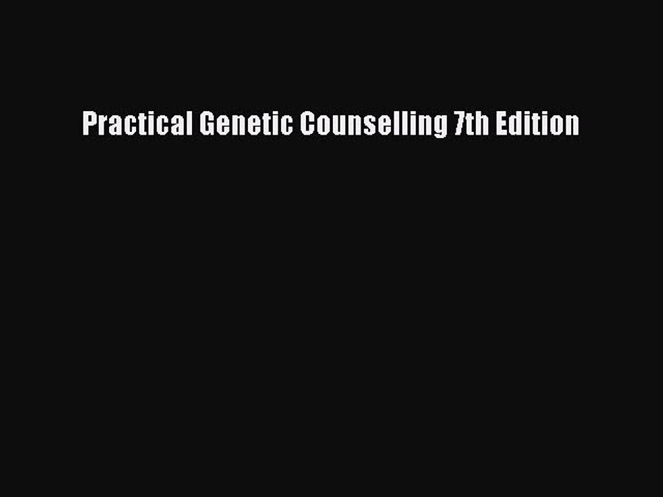 Download Practical Genetic Counselling 7th Edition Ebook Free