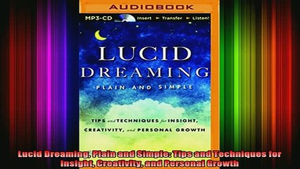 Download Video: READ FREE FULL EBOOK DOWNLOAD  Lucid Dreaming Plain and Simple Tips and Techniques for Insight Creativity and Personal Full Free