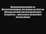 [PDF] Aktienoptionsprogramme zur Mitarbeiterbeteiligung: Eine Analyse aus Sicht der Aktiengesellschaft