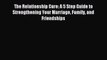 [Download] The Relationship Cure: A 5 Step Guide to Strengthening Your Marriage Family and