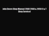 Read John Deere Shop Manual 2840 2940 & 2950 (I & T Shop Service) E-Book Free