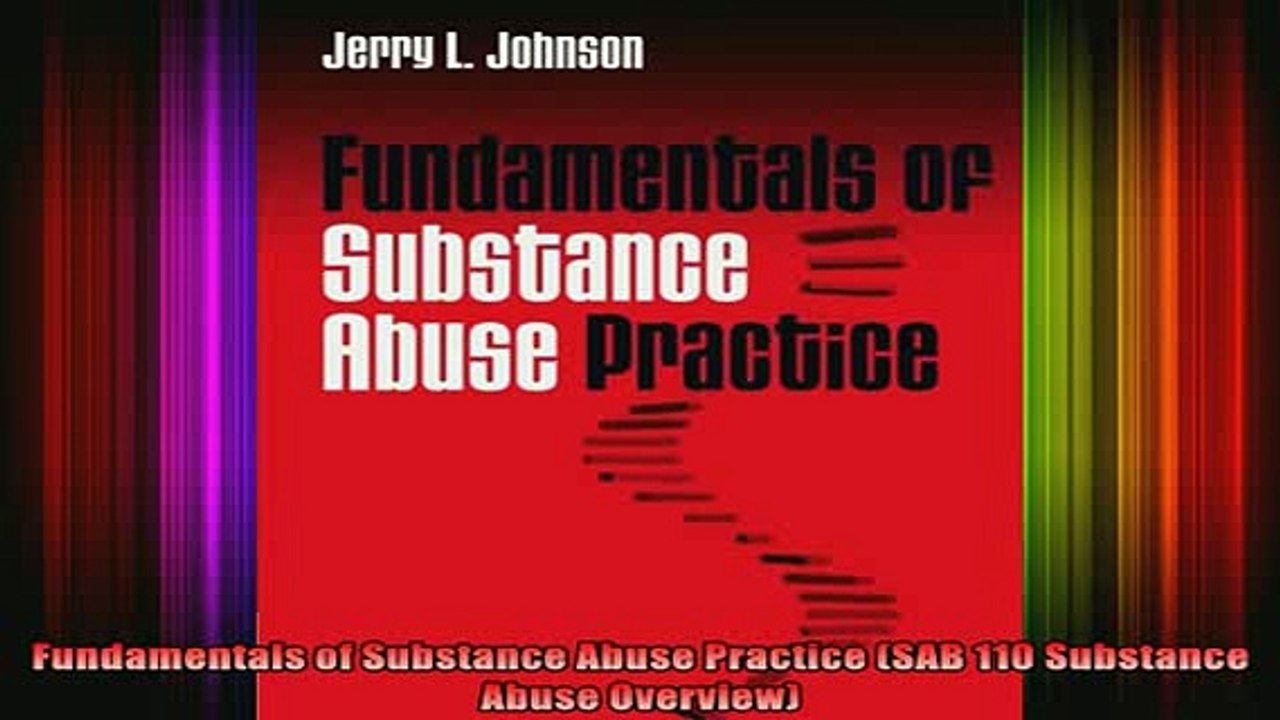 Free Full PDF Downlaod  Fundamentals of Substance Abuse Practice SAB 110 Substance Abuse Overview Full EBook
