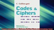 FREE PDF  Collins Gem Codes  Ciphers Making Them and Breaking Them  BOOK ONLINE