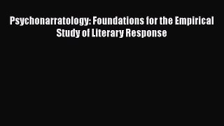 Download Psychonarratology: Foundations for the Empirical Study of Literary Response  EBook