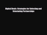 Download Digital Deals: Strategies for Selecting and Structuring Partnerships Ebook Online