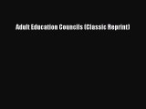 [PDF] Adult Education Councils (Classic Reprint) Download Online