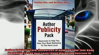 Free PDF Downlaod  Author Publicity Pack Resources to Help You Take Your Book Marketing To The Next Level  BOOK ONLINE