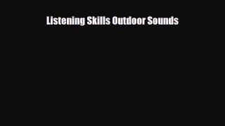 Read Listening Skills Outdoor Sounds PDF Full Ebook