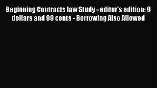 [PDF] Beginning Contracts law Study - editor's edition: 9 dollars and 99 cents - Borrowing