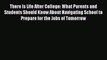 Read There Is Life After College: What Parents and Students Should Know About Navigating School