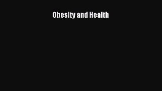 Download Obesity and Health Ebook Free