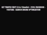 Download GET TRAFFIC FAST! (3 in 1 Bundle) - 2016: FACEBOOK - YOUTUBE - SEARCH ENGINE OPTIMIZATION
