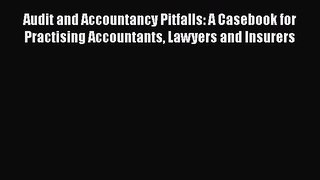 [PDF] Audit and Accountancy Pitfalls: A Casebook for Practising Accountants Lawyers and Insurers