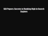 Read SEO Papers: Secrets to Ranking High in Search Engines Ebook Online
