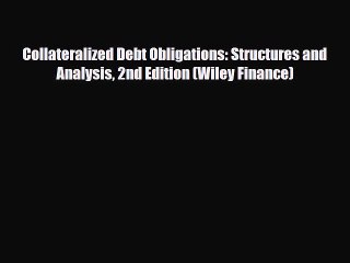 Read Collateralized Debt Obligations: Structures and Analysis 2nd Edition (Wiley Finance) Book