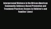 Read Interpersonal Violence in the African-American Community: Evidence-Based Prevention and