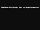 Read The Third Side: Why We Fight and How We Can Stop Ebook Free