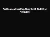 Download Paul Desmond Jazz Play-Along Vol. 75 BK/CD (Jazz Play-Along) PDF Online