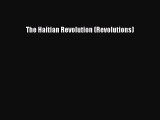 Read Books The Haitian Revolution (Revolutions) ebook textbooks