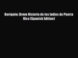 Download Books BoriquÃ©n: Breve Historia de los Indios de Puerto Rico (Spanish Edition) ebook