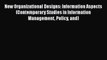 Read New Organizational Designs: Information Aspects (Contemporary Studies in Information Management
