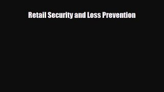 Download Retail Security and Loss Prevention PDF Free